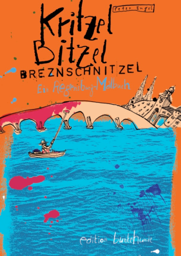 Kritzel Bitzel Breznschnitzel ein Regensburg-Malbuch