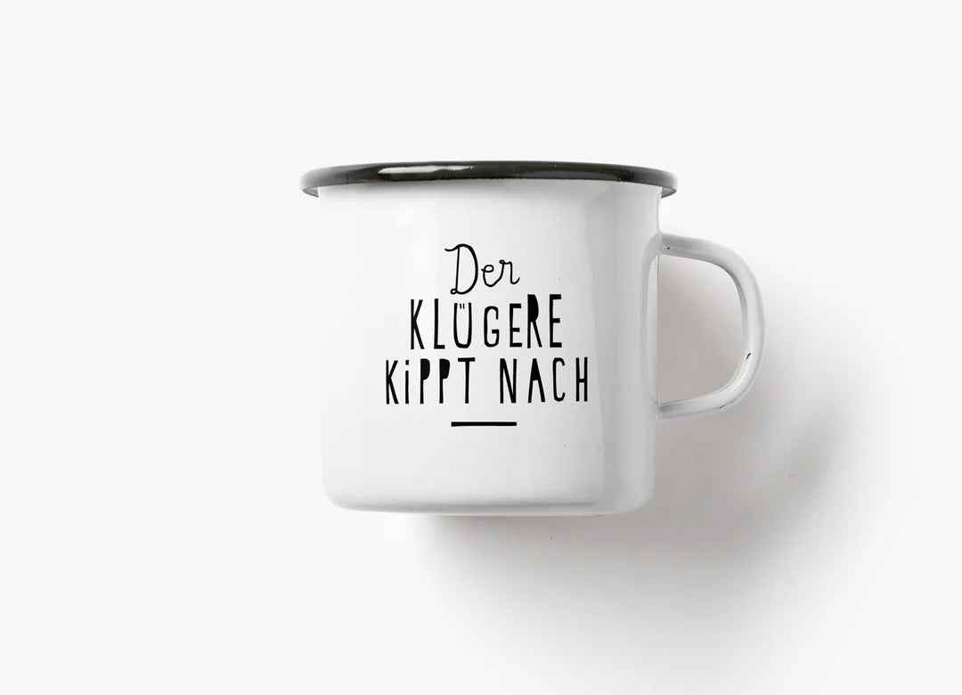 Tasse aus Emaille "Der Klügere"