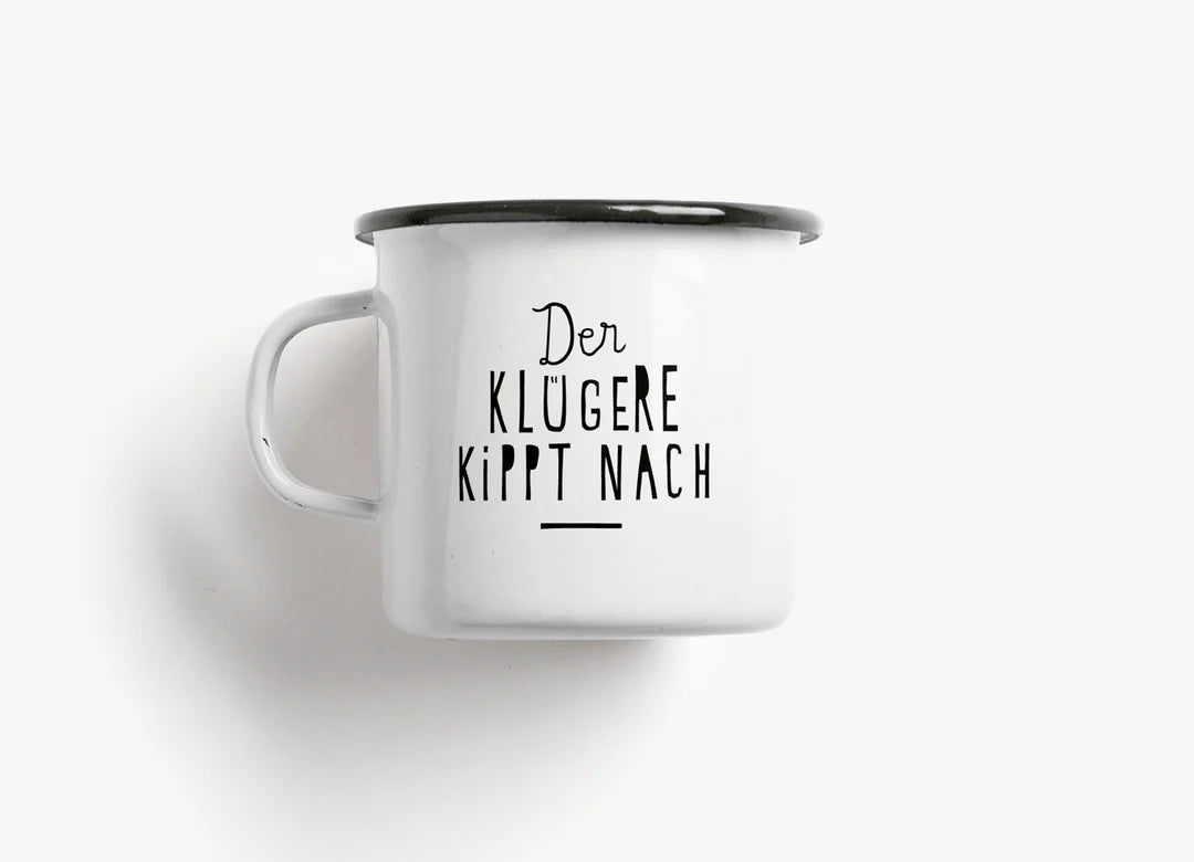 Tasse aus Emaille "Der Klügere"