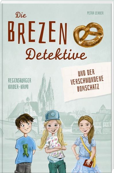 Die Brezen Detektive - Petra Lehner