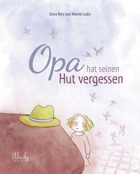 Opa hat seinen Hut vergessen - Elena Berz und Marine Ludin