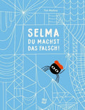 Selma du machst das falsch!