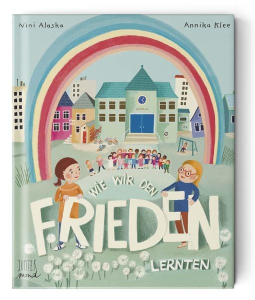 Wie wir den Frieden lernten - Annika Klee & Nini Alaska